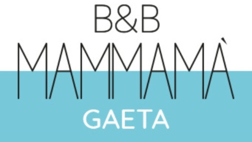 B&B Gaeta Serapo sul mare - MAMMAMA'